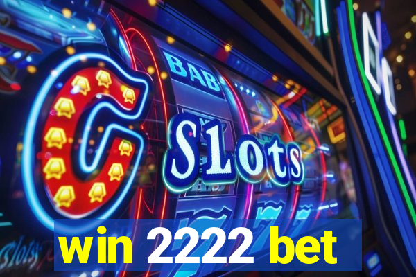 win 2222 bet